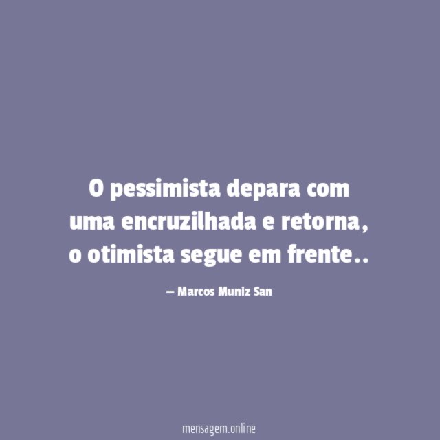 O pessimista depara com uma encruzilhada e retorna