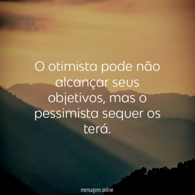 O otimista pode não alcançar seus objetivos