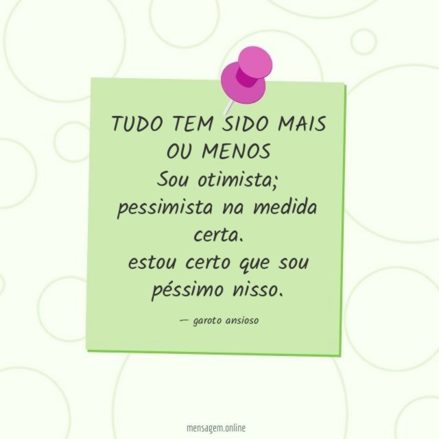 TUDO TEM SIDO MAIS OU MENOS