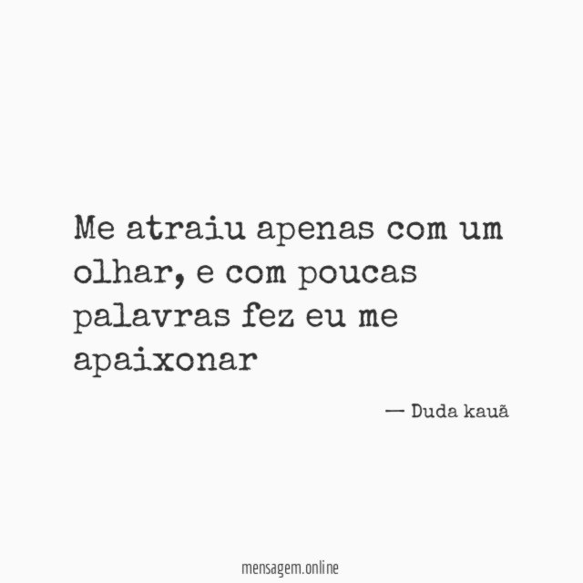 Me atraiu apenas com um olhar