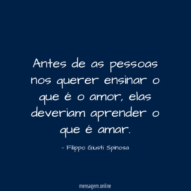 Antes de as pessoas nos querer ensinar o que é o amor