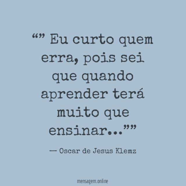 ” Eu curto quem erra