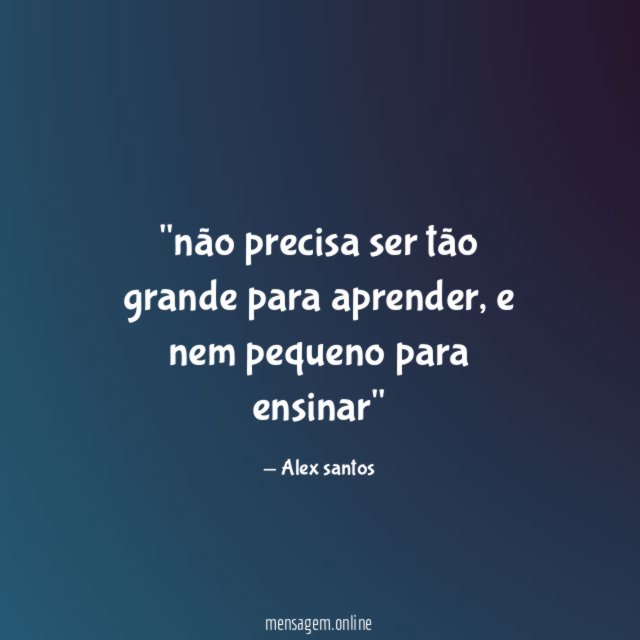 'não precisa ser tão grande para aprender
