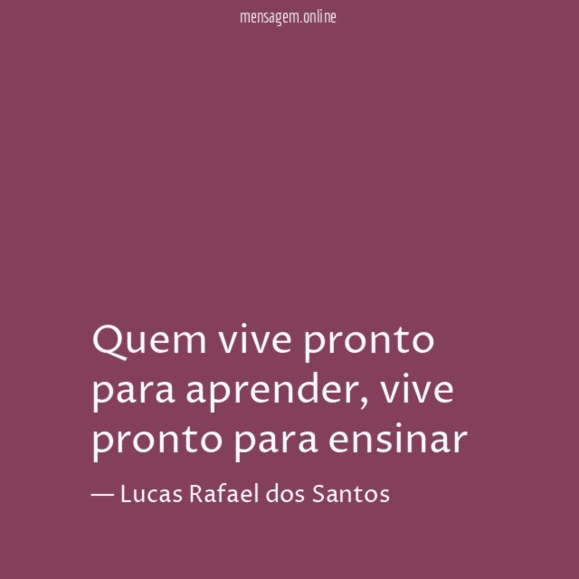 Quem vive pronto para aprender