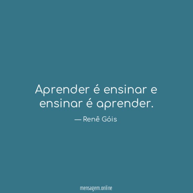 Aprender é ensinar e ensinar é aprender