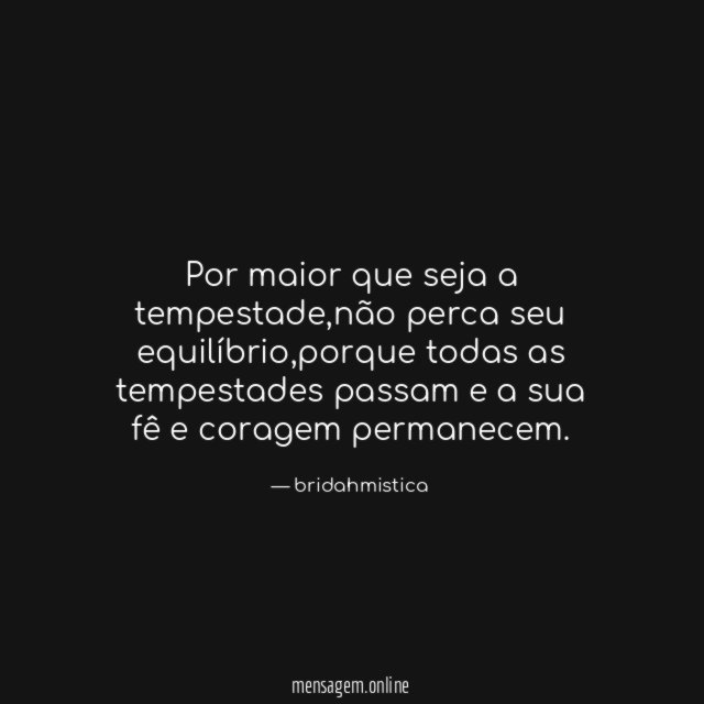Por maior que seja a tempestade