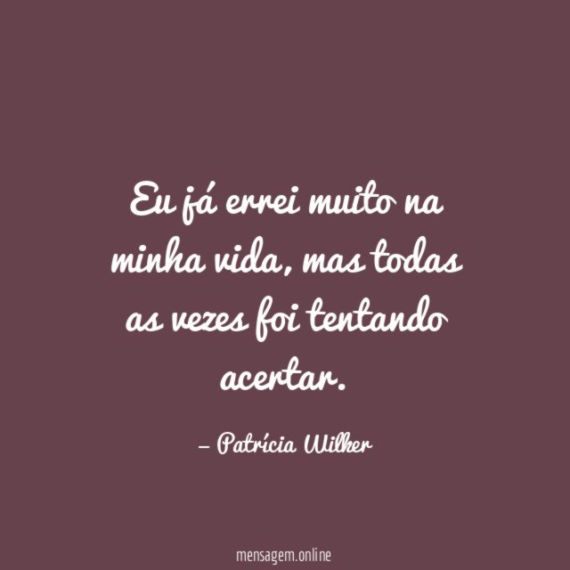 Eu já errei muito na minha vida
