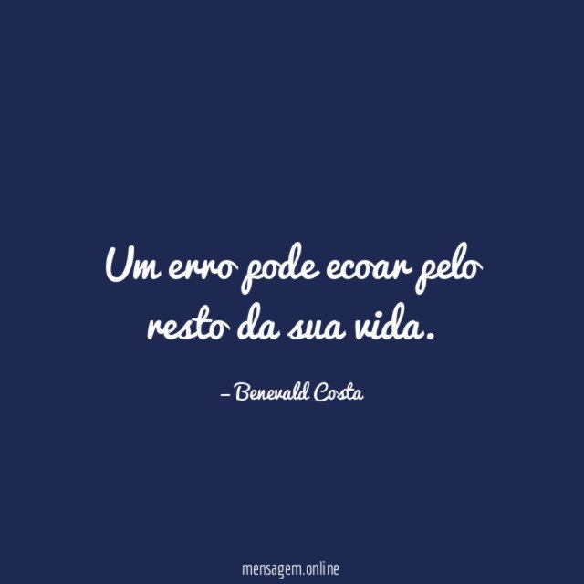 Um erro pode ecoar pelo resto da sua vida