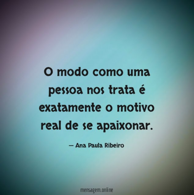O modo como uma pessoa nos trata é