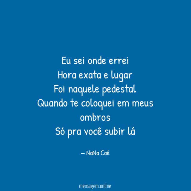 Eu sei onde errei Hora exata e lugar Foi naquele