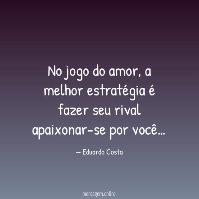 No jogo do amor