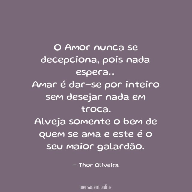 O Amor nunca se decepciona