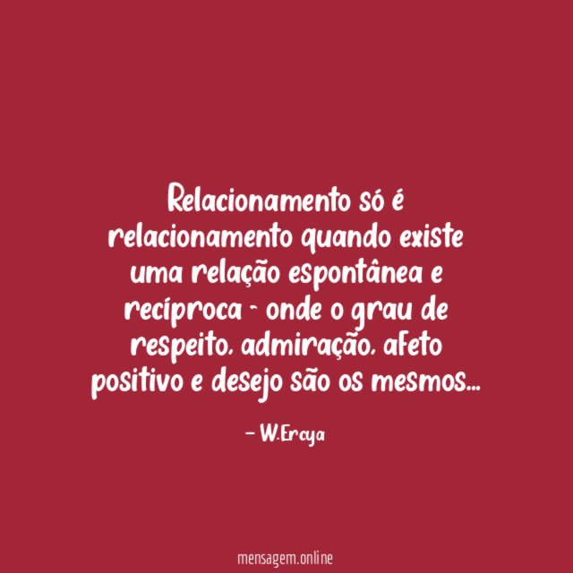 Relacionamento só é relacionamento quando existe uma relação