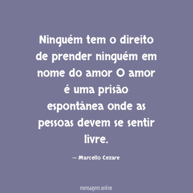 Ninguém tem o direito de prender ninguém em