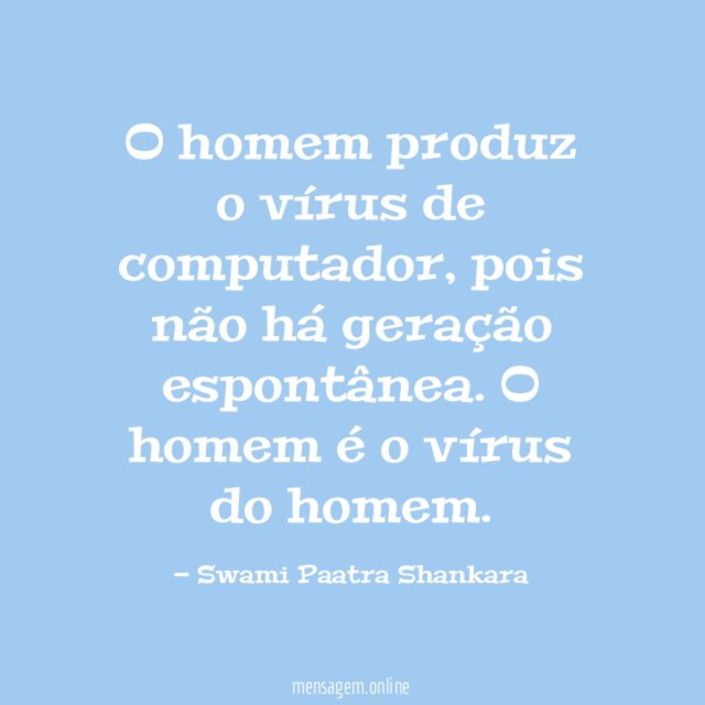O homem produz o vírus de computador
