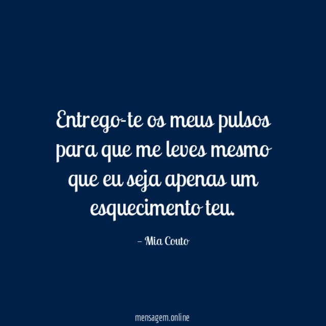 Entrego-te os meus pulsos para que me leves mesmo que