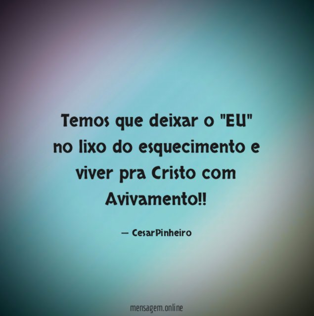 Temos que deixar o "EU" no lixo do