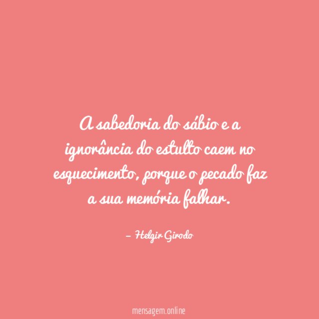 A sabedoria do sábio e a ignorância do