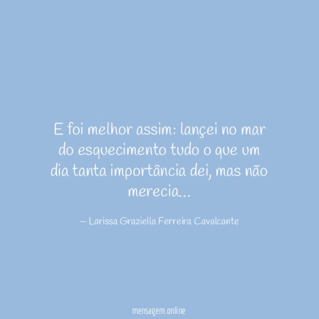E foi melhor assim