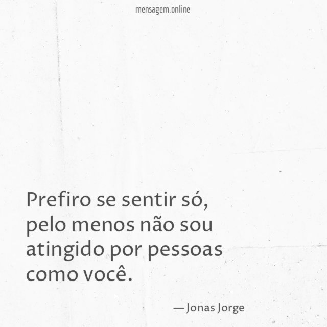 Prefiro se sentir só