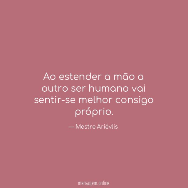 Ao estender a mão a outro ser humano