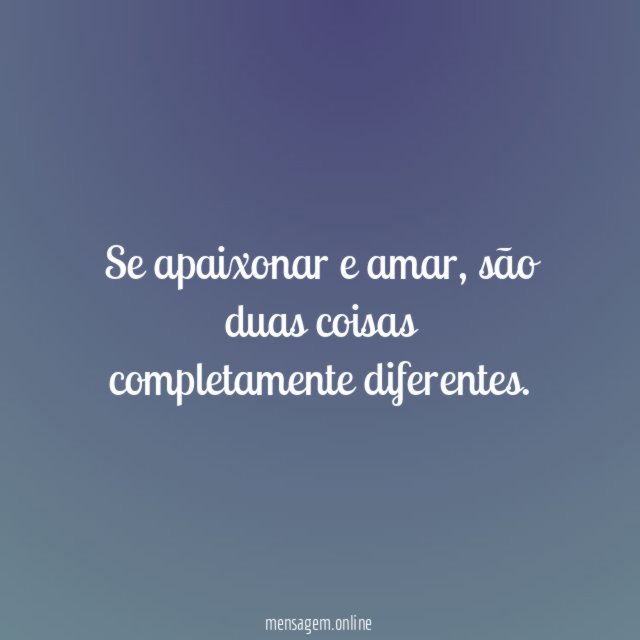 Se apaixonar e amar