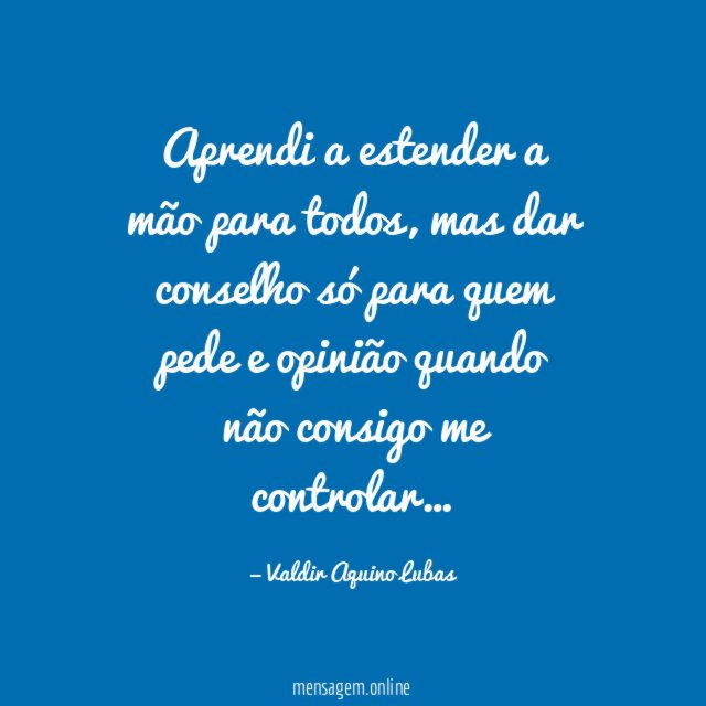 Aprendi a estender a mão para todos