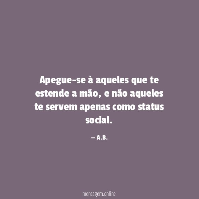 Apegue-se à aqueles que te estende a mão