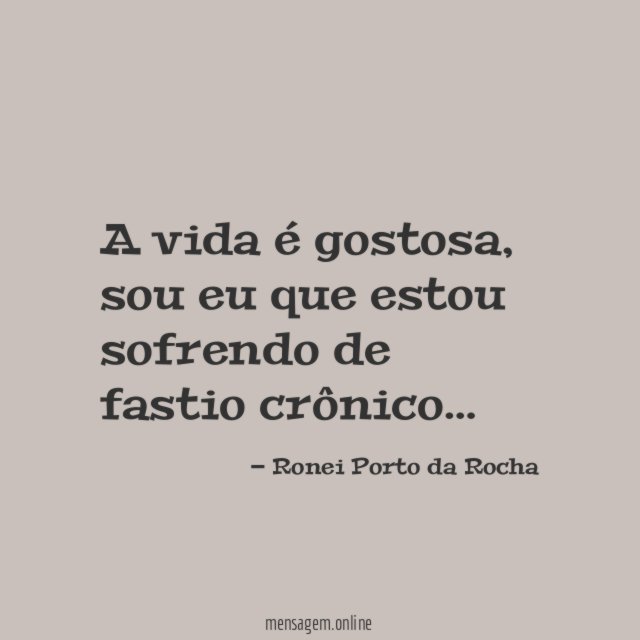 A vida é gostosa
