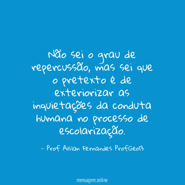 Não sei o grau de repercussão