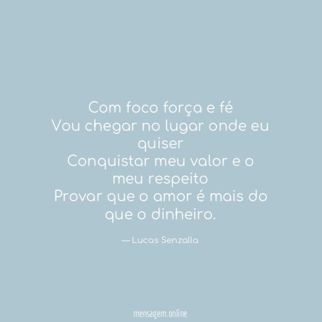 Com foco força e fé Vou chegar no lugar