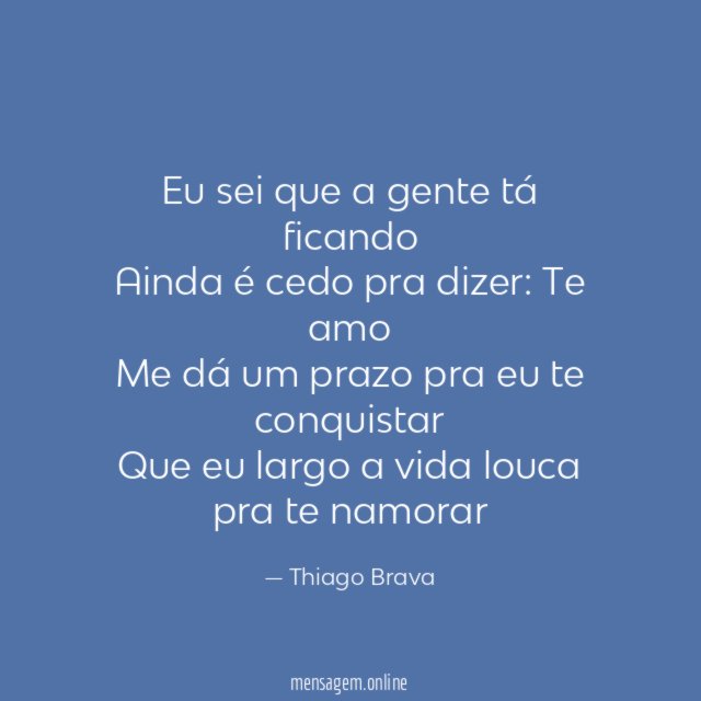 Eu sei que a gente tá ficando Ainda é cedo pra dizer