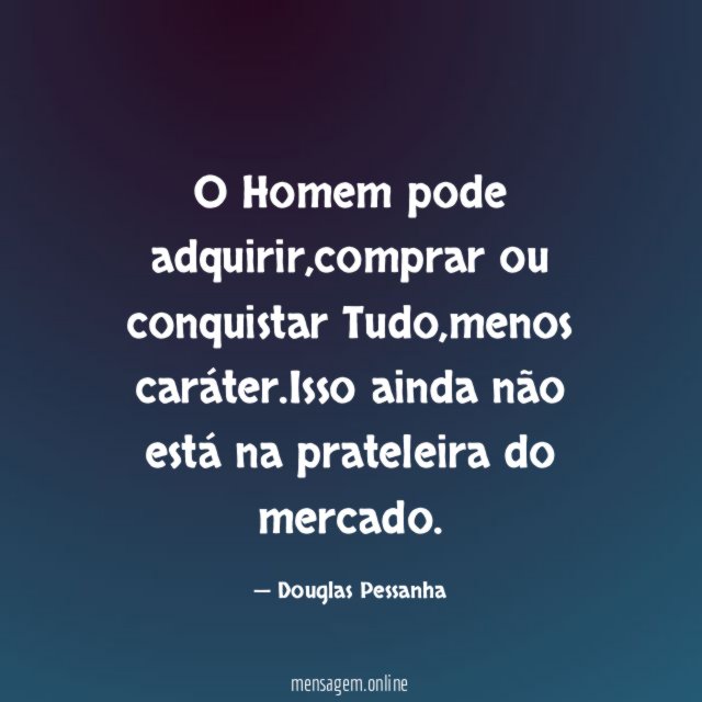 O Homem pode adquirir