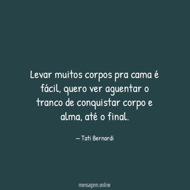 Levar muitos corpos pra cama é fácil