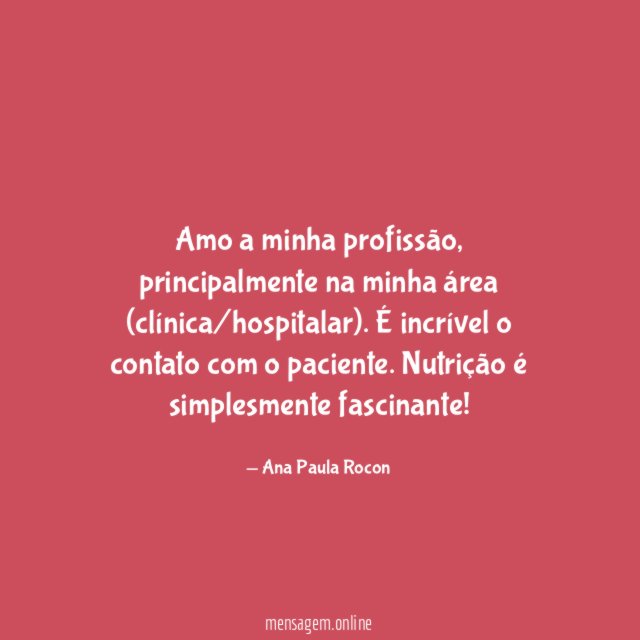 Amo a minha profissão