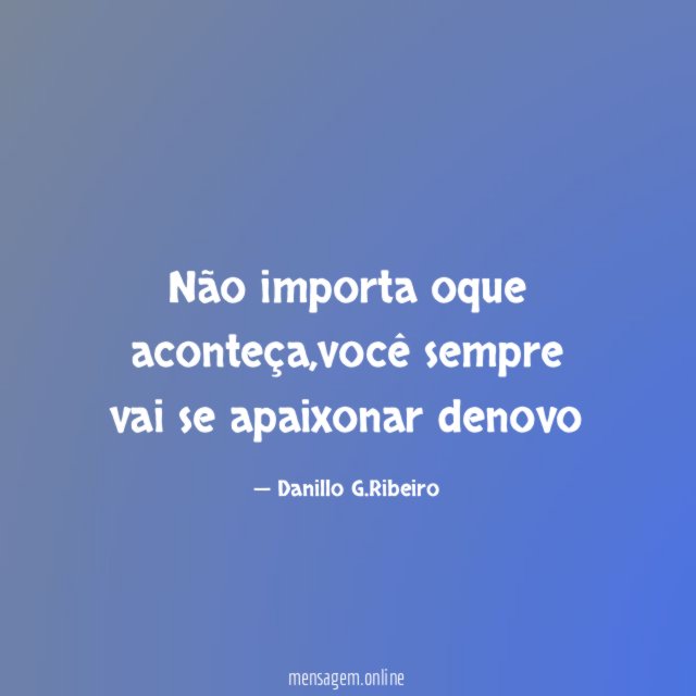 Não importa oque aconteça