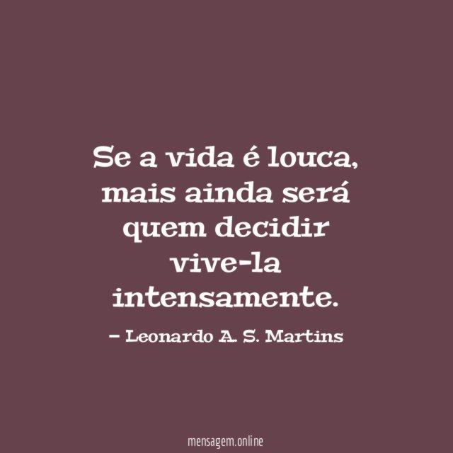 Se a vida é louca