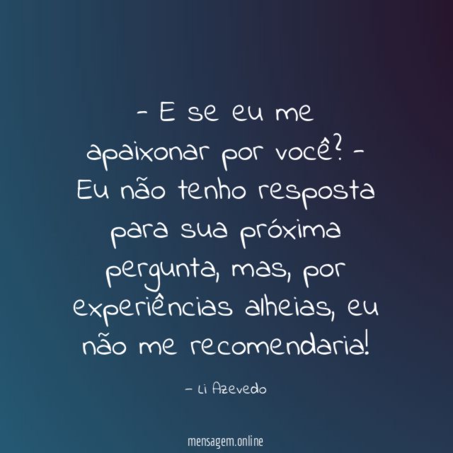 E se eu me apaixonar por você
