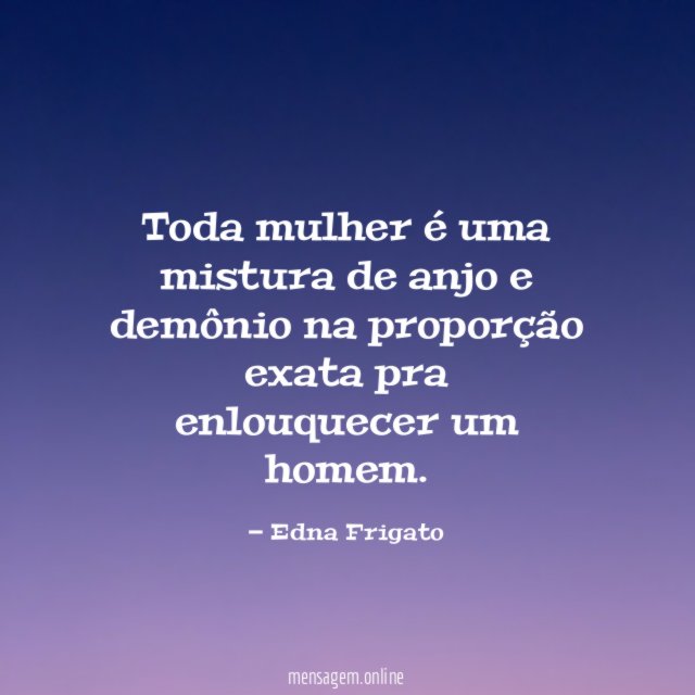 Toda mulher é uma mistura de anjo