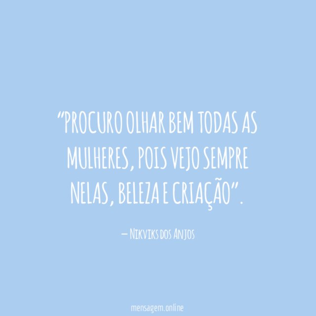 Procuro olhar bem todas as mulheres