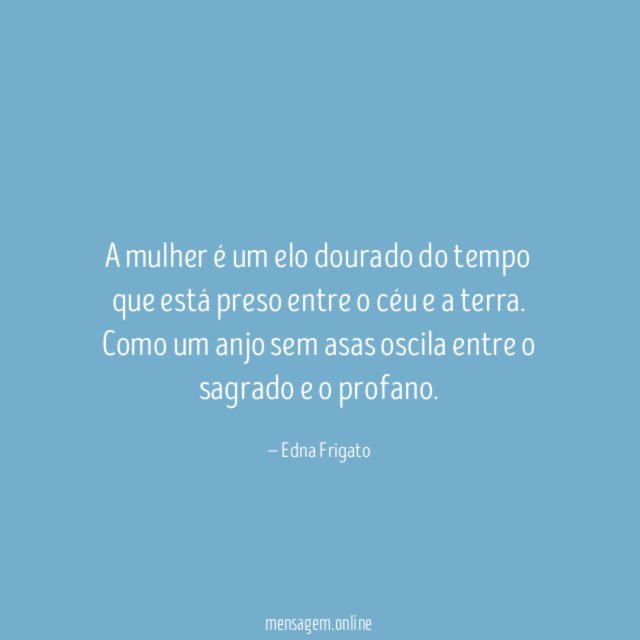A mulher é um elo dourado do tempo