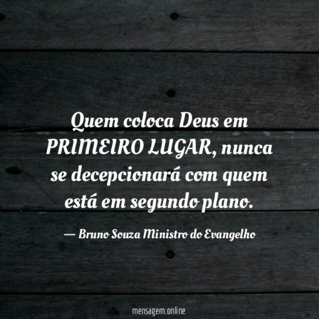 Quem coloca Deus em PRIMEIRO LUGAR