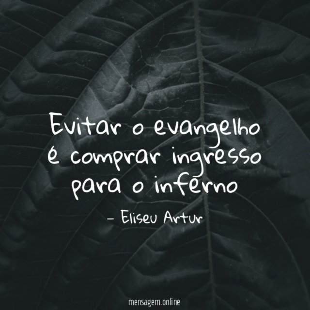 Evitar o evangelho é comprar ingresso para o inferno