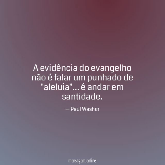 A evidência do evangelho não é falar um punhado de "aleluia"