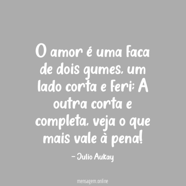 O amor é uma faca de dois gumes