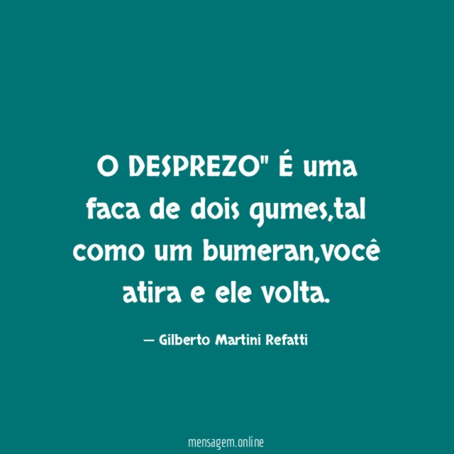 O DESPREZO" É uma faca de dois gumes