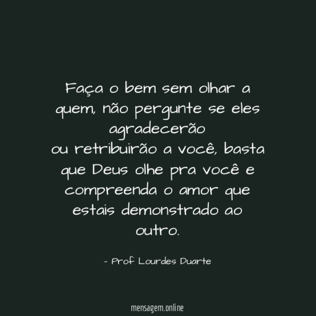 Faça o bem sem olhar a quem