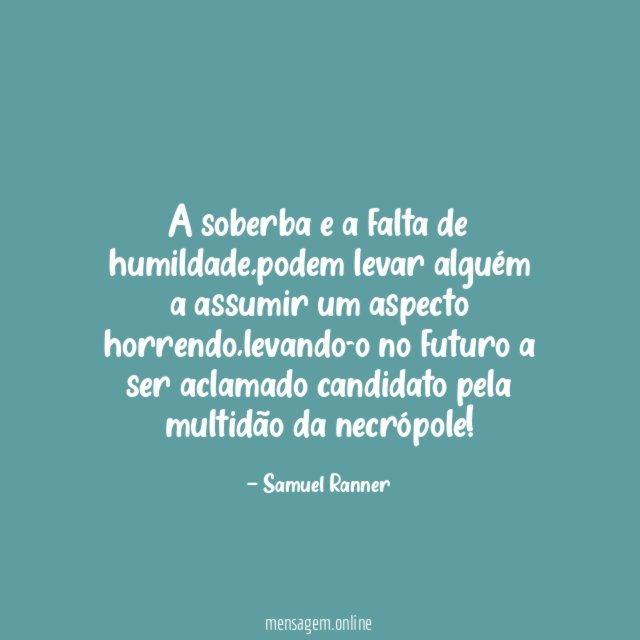 A soberba e a falta de humildade