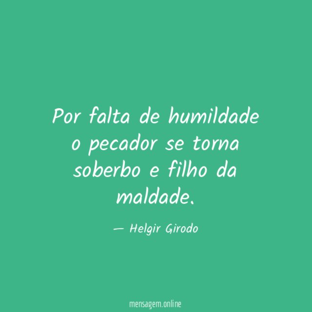 Por falta de humildade o pecador se torna