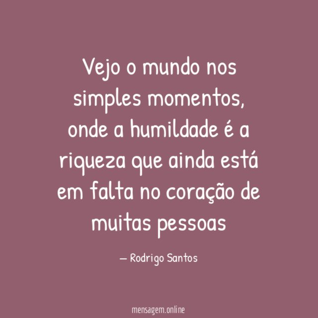 Vejo o mundo nos simples momentos